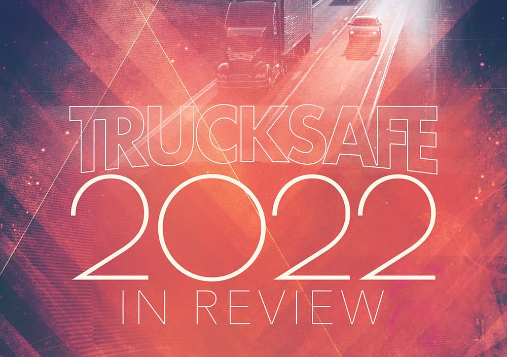 2022 in Review: Top Trucksafe Content