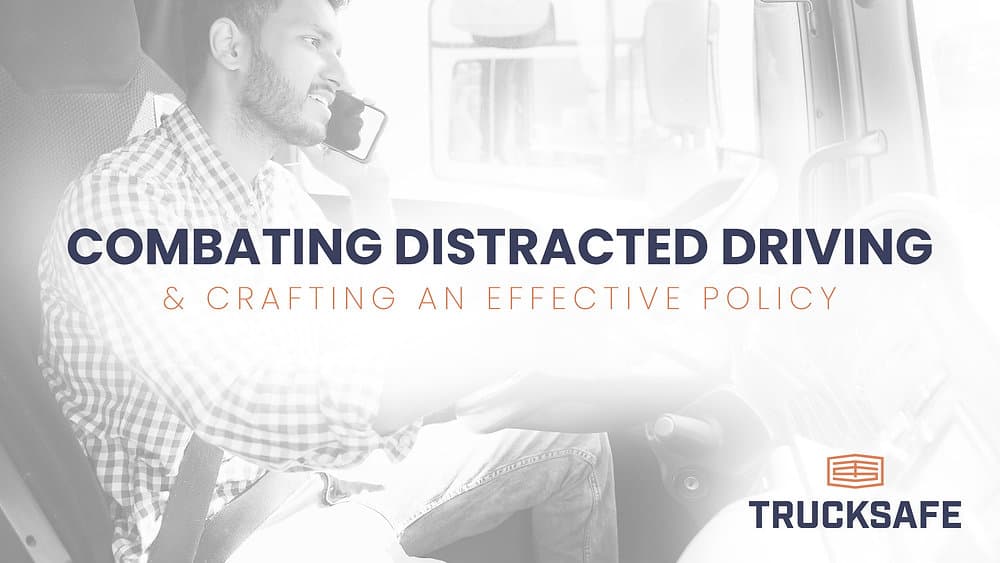 Combating distracted driving & crafting an effective policy