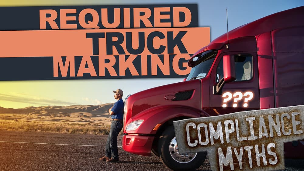 Compliance Myths: Required truck markings